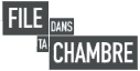 reduction file dans ta chambre